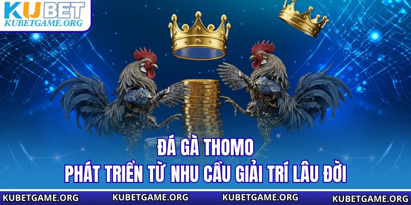 Đá Gà Thomo – Hướng Dẫn Tham Gia Và Cược Gà An Toàn Năm 2026